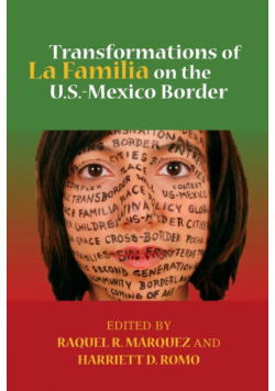 Transformations of La Familia on the U.S.-Mexico Border