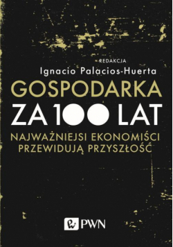 Gospodarka za 100 lat