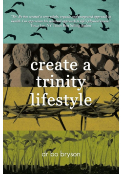 Create a Trinity Lifestyle