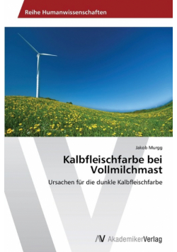 Kalbfleischfarbe bei Vollmilchmast