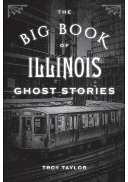 The Big Book of Illinois Ghost Stories