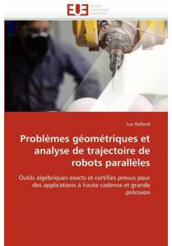 Problèmes géométriques et analyse de trajectoire de robots parallèles