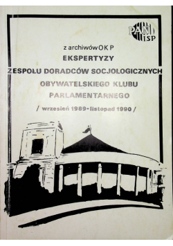 Ekspertyzy Zespołu Doradców Socjologicznych Obywatelskiego Klubu Parlamentarnego