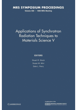 Applications of Synchrotron Radiation Techniques to Materials Science V