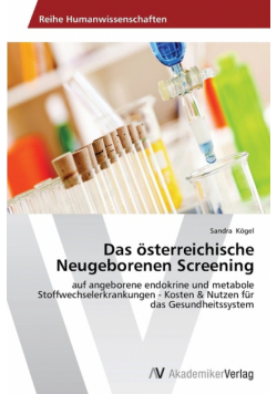 Das österreichische Neugeborenen Screening