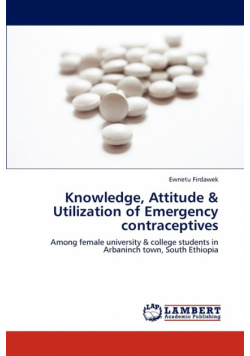 Knowledge, Attitude & Utilization of Emergency contraceptives