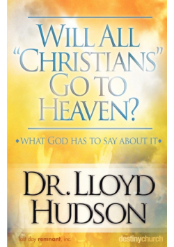 Will All Christians Go to Heaven?