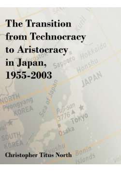 The Transition from Technocracy to Aristocracy in Japan, 1955-2003