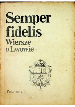 Semper fidelis Wiersze o Lwowie