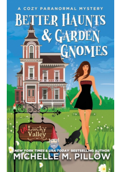 Better Haunts and Garden Gnomes