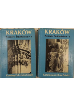 Kraków kościoły śródmieścia Katalog zabytków sztuki w Polsce Tom I i II