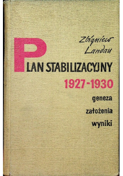 Plan stabilizacyjny 1927 1930 geneza założenia wyniki