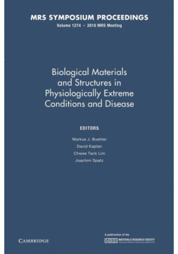 Biological Materials and Structures in Physiologically Extreme Conditions and Disease