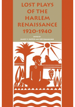 Lost Plays of the Harlem Renaissance, 1920-1940