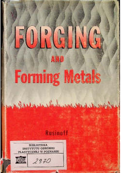 Forging and forming metals