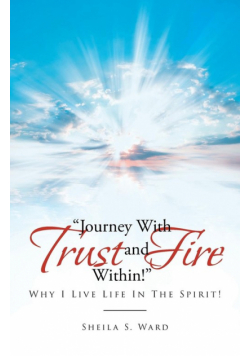 Journey With Trust and Fire Within