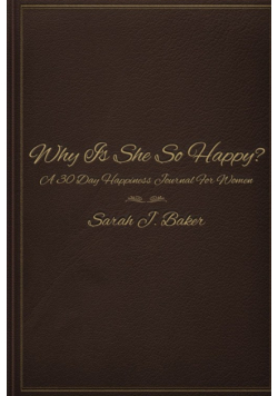 Why Is She So Happy?