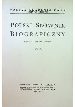 Polski słownik  biograficzny Tom XI Reprint