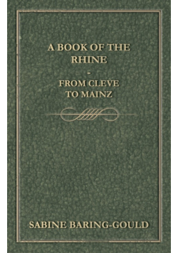 A Book Of The Rhine - From Cleve To Mainz