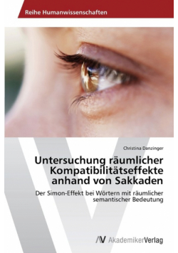Untersuchung räumlicher Kompatibilitätseffekte anhand von Sakkaden