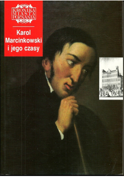 Karol Marcinkowski i jego czasy