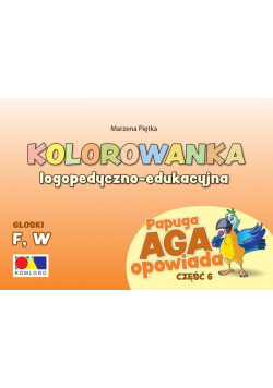 Kolorowanka Papuga Aga opowiada cz.6 F, W