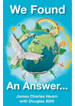 We Found An Answer ...to World Peace
