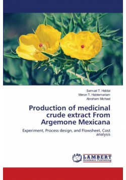 Production of medicinal crude extract From Argemone Mexicana