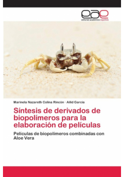 Síntesis de derivados de biopolímeros para la elaboración de películas