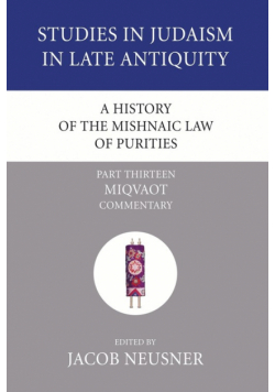 A History of the Mishnaic Law of Purities, Part 13