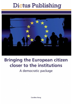 Bringing the European citizen closer to the institutions