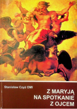 Z Maryją na spotkanie z Ojcem