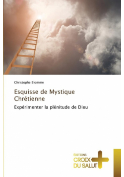 Esquisse de mystique chrétienne