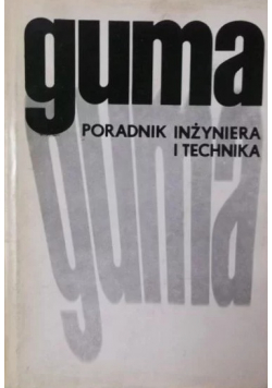 Guma Poradnik inżyniera i technika