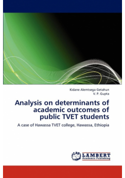 Analysis on Determinants of Academic Outcomes of Public Tvet Students