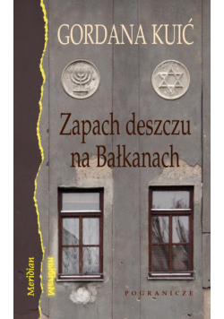 Zapach deszczu na Bałkanach