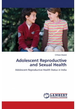 Adolescent Reproductive and Sexual Health