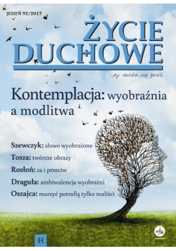 Życie duchowe nr 92 Kontemplacja wyobraźnia a modlitwa