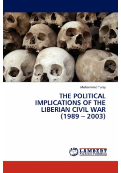 The Political Implications of the Liberian Civil War (1989 - 2003)
