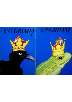 Baśnie braci Grimm tom 1 i 2