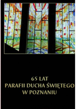 65 lat Parafii ducha świętego w poznaniu
