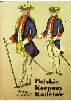 Polskie Korpusy Kadetów 1765 - 1956