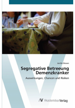 Segregative Betreeung Demenzkranker