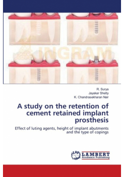 A study on the retention of cement retained implant prosthesis