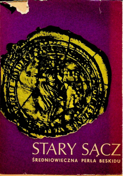 Stary Sącz Średniowieczna perła Beskidu
