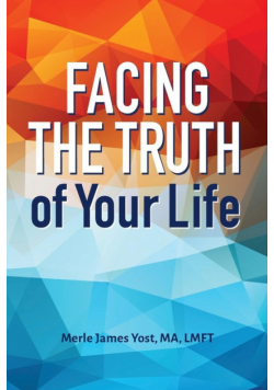 Facing the Truth of Your Life
