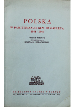 Polska w pamiętnikach Gen De Gaullea 1944 - 1946