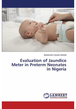Evaluation of Jaundice Meter in Preterm Neonates in Nigeria