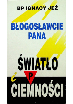 Błogosławcie Pana Światło i Ciemności