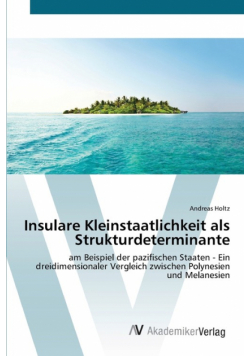 Insulare Kleinstaatlichkeit als Strukturdeterminante
